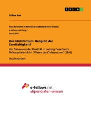 Céline Sun: Das Christentum. Religion der Zweifaltigkeit?