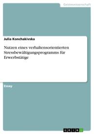 Julia Konchakivska: Nutzen eines verhaltensorientierten Stressbewältigungsprogramms für Erwerbstätige