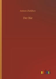 Anton Chekhov: Der Bär