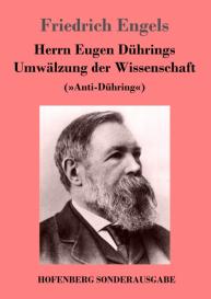 Friedrich Engels: Herrn Eugen Dührings Umwälzung der Wissenschaft