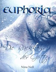 Nina Nell: Euphoria - Die Rückkehr der Götter (Sammelband)