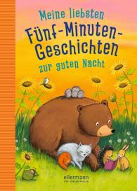 Marliese Arold, K. Breitenöder, Sandra Grimm, Maren von Klitzing, Stéffie Becker, Melanie Garanin, Barbara Korthues, Heike Vogel, Naeko Walter: Meine liebsten Fünf-Minutengeschichten zur guten Nacht