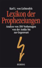 Karl L von Lichtenfels: Lexikon der Prophezeiungen