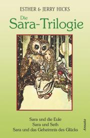 Esther Hicks, Jerry Hicks: Die Sara-Trilogie. 3 Bücher in einem Band