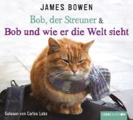 James Bowen, Michael Marianetti: Bob, der Streuner & Bob und wie er die Welt sieht