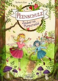 Barbara Rose, Naeko Ishida: Die Feenschule 01. Zauber im Purpurwald