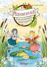 Barbara Rose, Naeko Ishida: Die Feenschule. Eine zauberhafte Überraschung