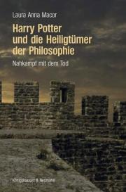 Laura Anna Macor: Harry Potter und die Heiligtümer der Philosophie
