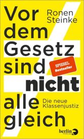 Ronen Steinke: Vor dem Gesetz sind nicht alle gleich