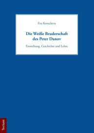 Eva Kovacheva: Die Weiße Bruderschaft des Peter Danov