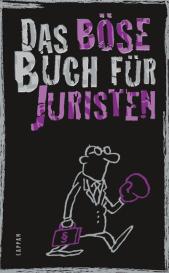 Peter Gitzinger, Linus Höke, Roger Schmelzer, Ari Plikat: Das böse Buch für Juristen