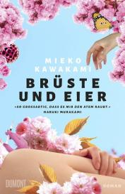 Mieko Kawakami: Brüste und Eier