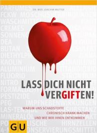 Joachim Mutter: Lass dich nicht vergiften!
