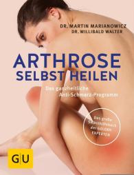 Martin Marianowicz, Willibald Walter: Arthrose selbst heilen