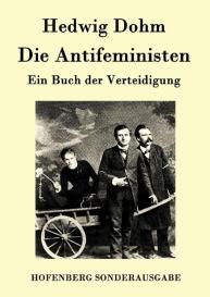 Hedwig Dohm: Die Antifeministen
