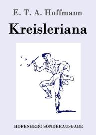 E. T. A. Hoffmann: Kreisleriana
