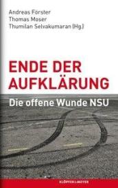 Andreas Förster, Thomas Moser, Thumilan Selvakumaran: Ende der Aufklärung