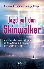 Colm A. Kelleher, George Knapp: Jagd auf den Skinwalker