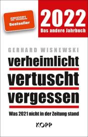 Gerhard Wisnewski: verheimlicht - vertuscht - vergessen 2022