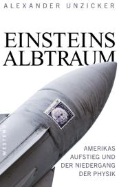 Alexander Unzicker: Einsteins Albtraum