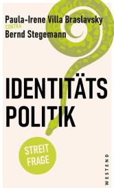 Bernd Stegemann, Paula-Irene Villa Braslavsky, Lea Mara Eßer: Identitätspolitik