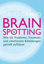 David Grand: Brainspotting