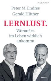 Peter Endres, Gerald Hüther: Lernlust