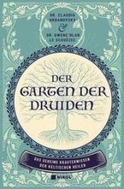 Gwenc¿hlan Le Scouezec, Claudia Urbanovsky: Der Garten der Druiden