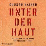 Gunnar Kaiser: Unter der Haut