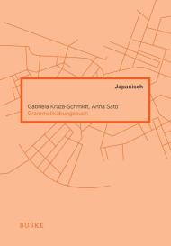 Gabriela Kruza-Schmidt, Anna Sato: Grammatikübungsbuch Japanisch