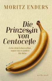 Moritz Enders: Die Prinzessin von Centocelle