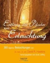 David R. Hawkins, Scott Jeffrey: Entlang des Pfades zur Erleuchtung