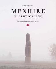 Johannes Groht, Harald Meller: Menhire in Deutschland