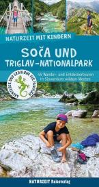 Eva Wieners: Naturzeit mit Kindern: Soca und Triglav Nationalpark