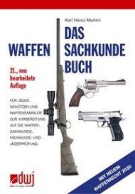 Karl Heinz Martini: Das Waffensachkundebuch