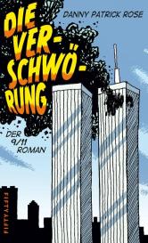 Danny Patrick Rose: Die Verschwörung
