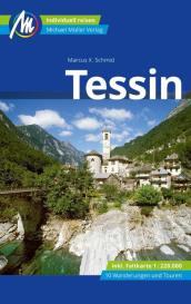 Marcus X. Schmid: Tessin Reiseführer Michael Müller Verlag