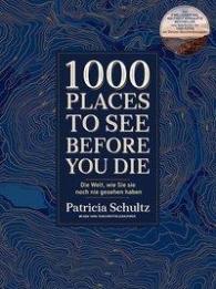 Patricia Schultz: 1000 Places To See Before You Die