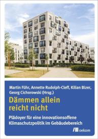 Kilian Bizer, Georg Cichorowski, Martin Führ, Annette Rudolph-Cleff: Dämmen allein reicht nicht
