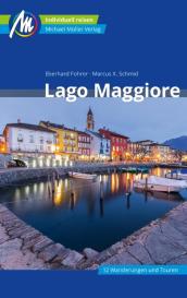 Eberhard Fohrer, Marcus X Schmid: Lago Maggiore Reiseführer Michael Müller Verlag