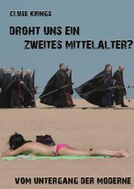 Cluse Krings: Vom Untergang der Moderne