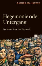 Rainer Mausfeld: Hegemonie oder Untergang