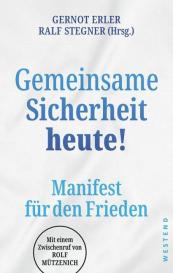 Gernot Erler, Ralf Stegner: Gemeinsame Sicherheit heute!