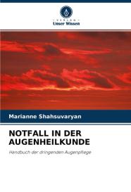 Marianne Shahsuvaryan: NOTFALL IN DER AUGENHEILKUNDE