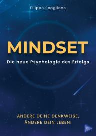 Filippo Scaglione: Mindset: Die neue Psychologie des Erfolgs