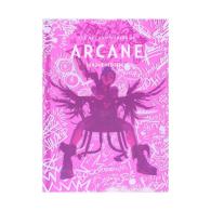 Insight Editions, Elisabeth Vincentelli: The Art and Making of Arcane