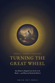 Brick Hut Press: Turning the Great Wheel