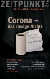 Christoph Pfluger: ZE!TPUNKT für friedliche Umwälzung Nr. 165 (März – Mai 20)