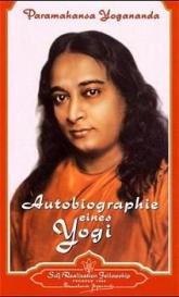 Paramahansa Yogananda: Autobiographie eines Yogi