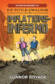 Connor Boyack, Elijah Stanfield: Die Tuttle-Zwillinge und das Inflationsinferno